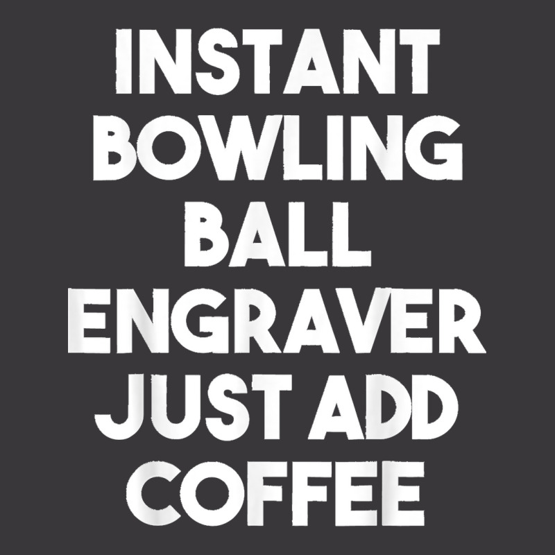 Instant Bowling Ball Engraver Just Add Coffee Ladies Curvy T-Shirt by JOSEPHDOMINICWILLIS | Artistshot