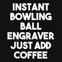 Instant Bowling Ball Engraver Just Add Coffee Scorecard Crop Tee | Artistshot