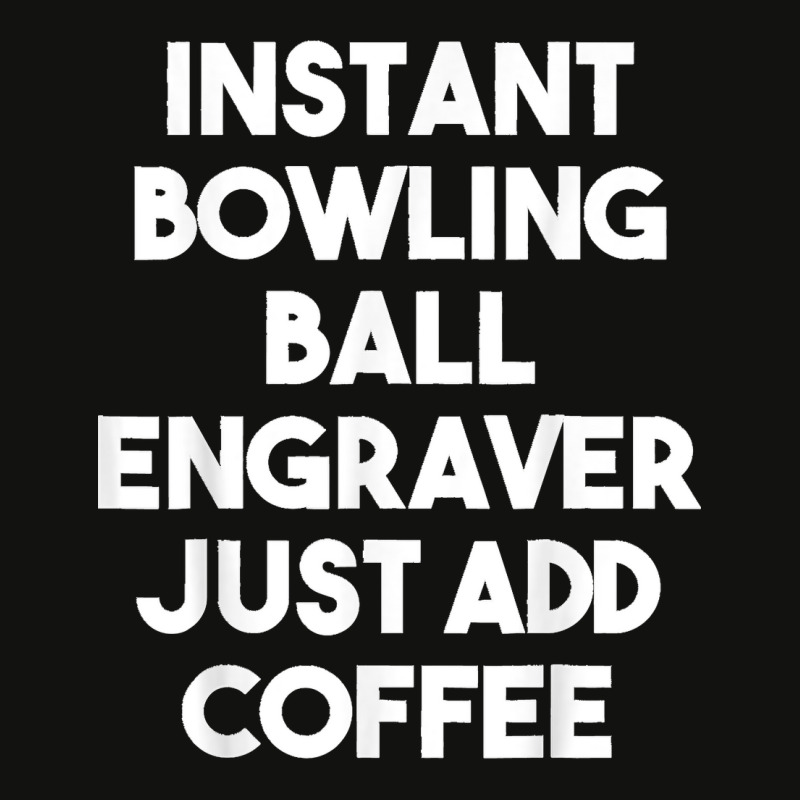 Instant Bowling Ball Engraver Just Add Coffee Scorecard Crop Tee by JOSEPHDOMINICWILLIS | Artistshot