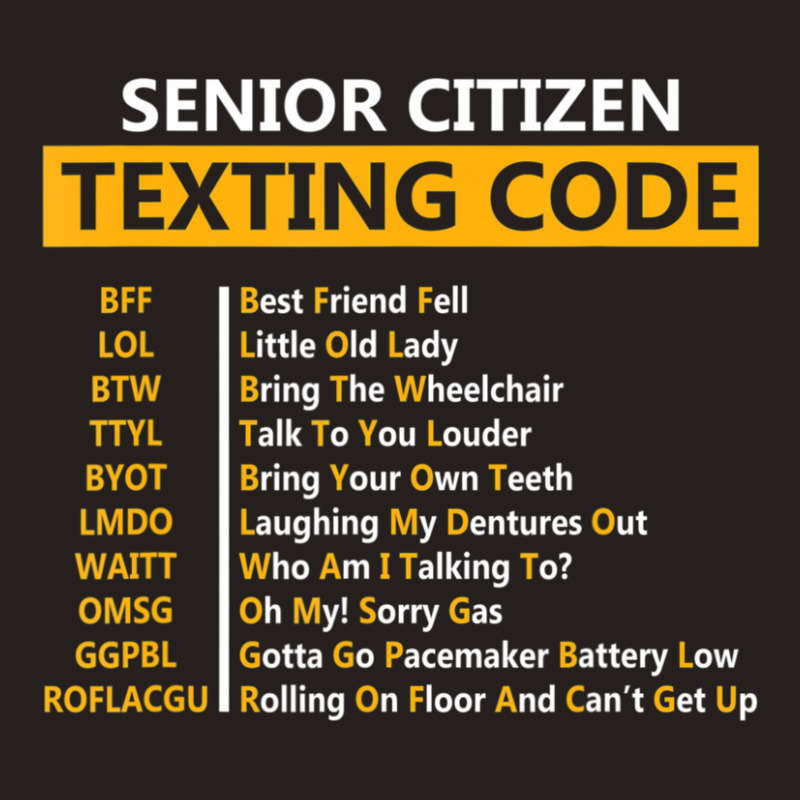 Senior Citizens Texting Code For Grandpa Tank Top by Boomtea | Artistshot