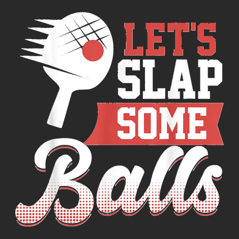 Let's Slap Some Balls Ping Pong Printed Hat | Artistshot