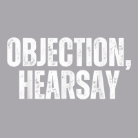 Objection Hearsay Objection Heresay T Shirt Youth 3/4 Sleeve | Artistshot