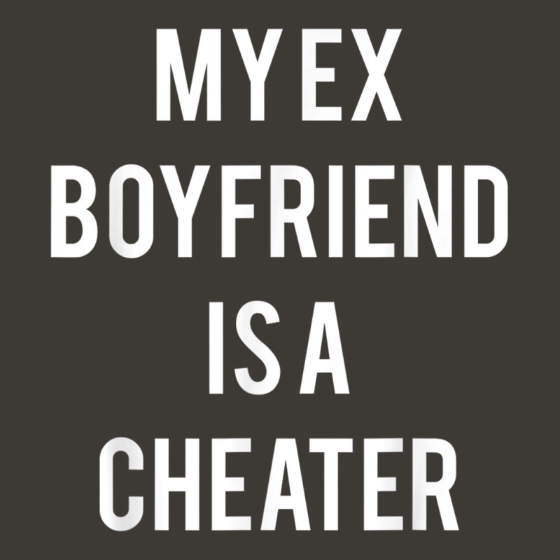 My Ex Boyfriend Is A Cheater Tshirt Bucket Hat by jessen | Artistshot