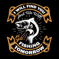 Fishing T  Shirt I Will Find You And We Will Go Fishing Tomorrow Fishi Youth Sweatshirt | Artistshot