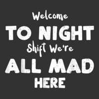 Night Shift Welcome To Night Shift We're All Mad H... Nurse T Shirt Baby Bodysuit | Artistshot