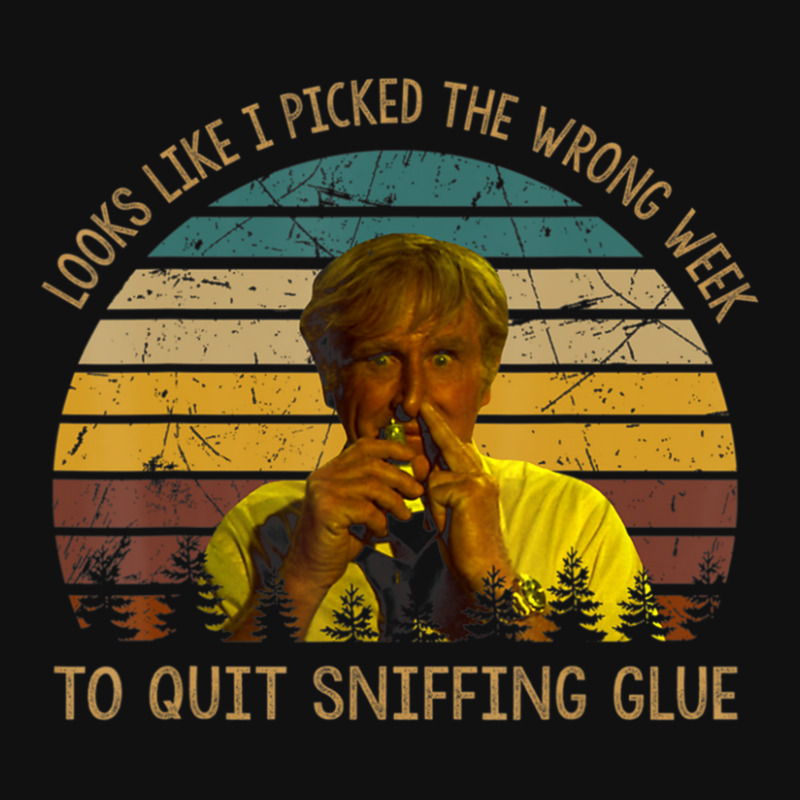 Looks Like I Picked The Week To Quit Sniffing Glue Iphone 13 Pro Case | Artistshot