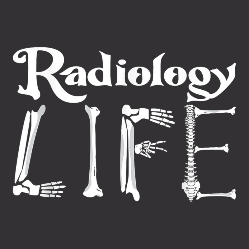 Radiology Life Technologist Tech Xray Rad Techs Radiology T Shirt Vintage Hoodie by been | Artistshot