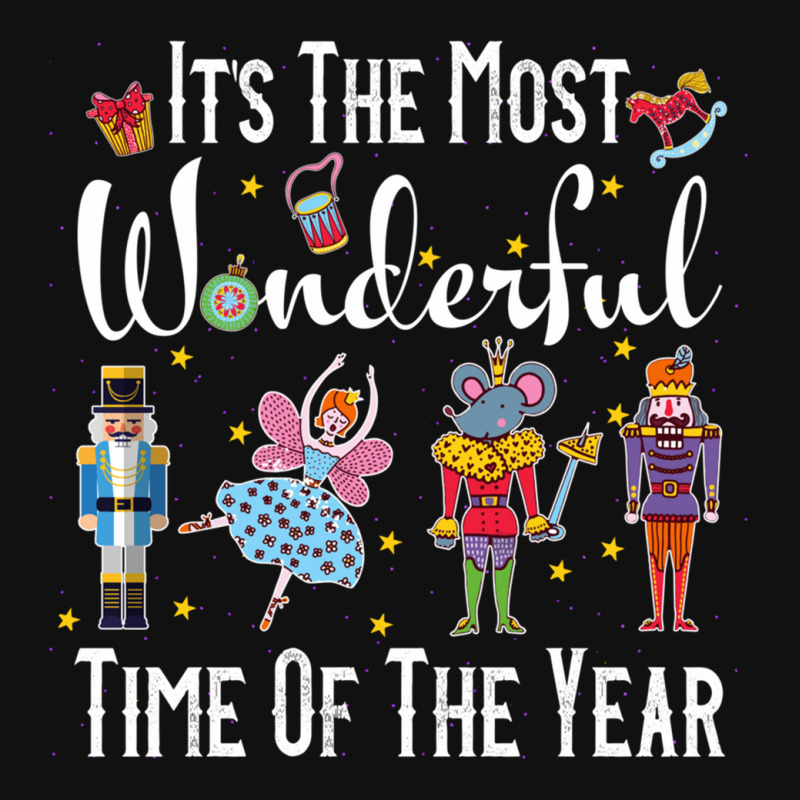 It's The Most Wonderful Time Of The Year Nutcracker Squad Long Sleeve Graphic T-shirt by ElizahTessieDenniston | Artistshot