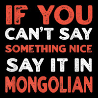 Say It In Mongolian Funny Mongolia Humor Mongol Sayings T Shirt Zipper Hoodie | Artistshot