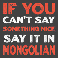 Say It In Mongolian Funny Mongolia Humor Mongol Sayings T Shirt Vintage T-shirt | Artistshot