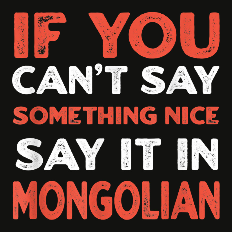 Say It In Mongolian Funny Mongolia Humor Mongol Sayings T Shirt Scorecard Crop Tee by toraprqwfg | Artistshot