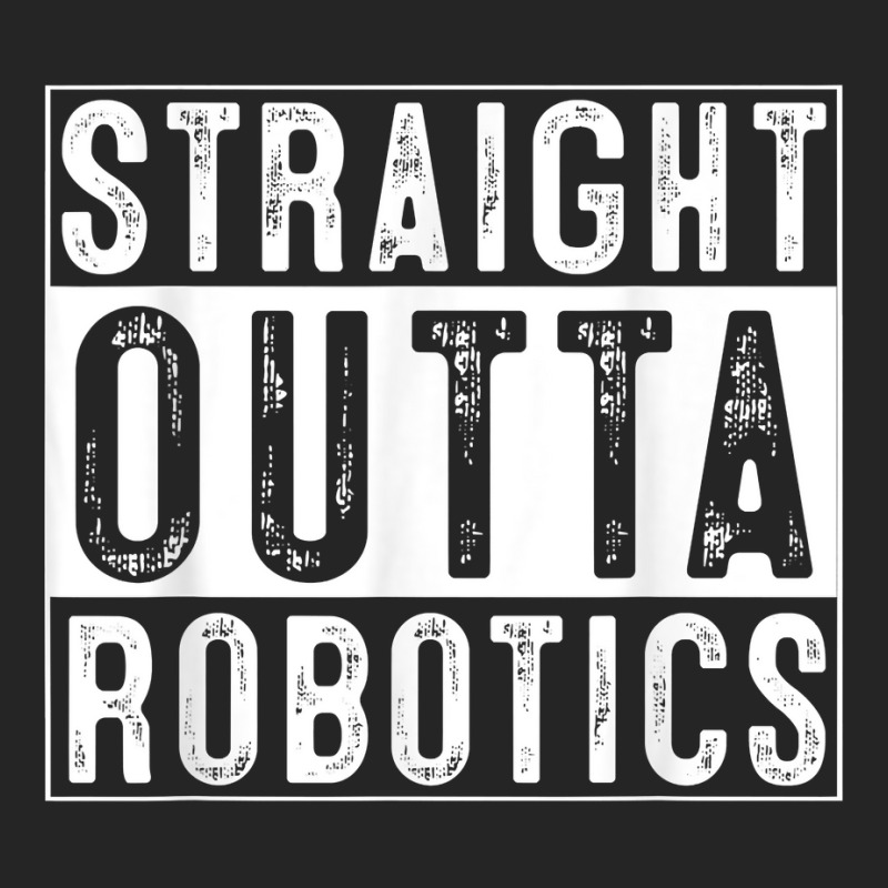 Robotics Engeneering Machine Learning Robot Straight Outta T Shirt Unisex Hoodie | Artistshot