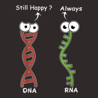 Still Happy It's My Dna Mode Biology Genetics Funny Dna Rna T Shirt Racerback Tank | Artistshot