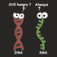 Still Hungry It's My Dna Mode Biology Genetics Funny Dna Rna T Shirt Ladies Fitted T-shirt | Artistshot