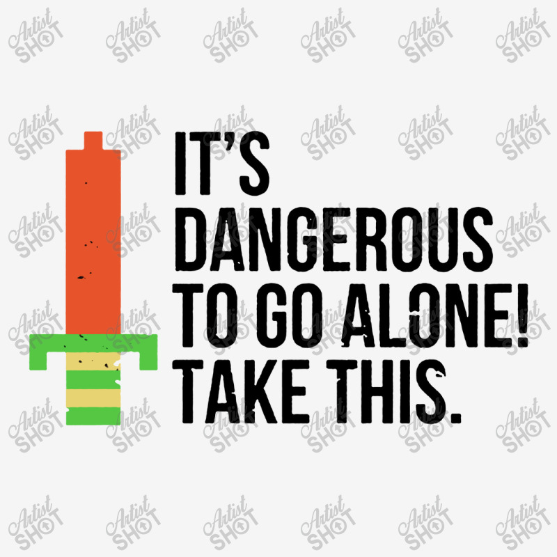 Dangerous To Go Alone Graphic T-shirt by Ganden | Artistshot