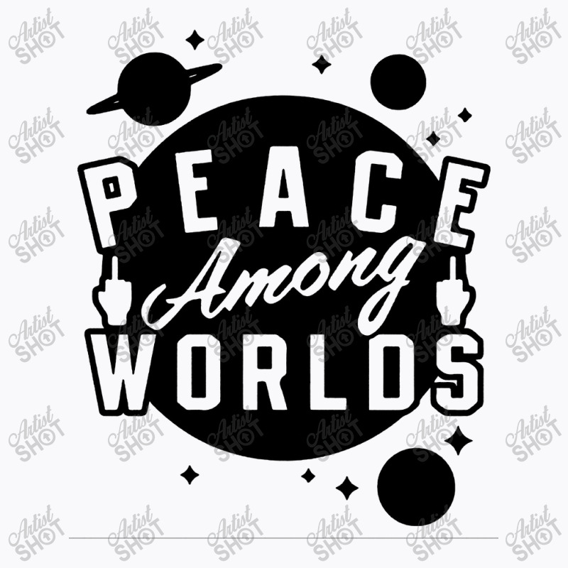 Peace Among Worlds T-Shirt by DagDigDug | Artistshot