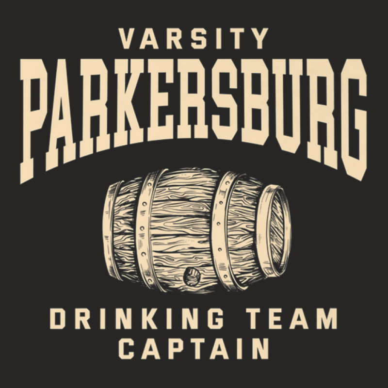 Parkersburg Drinking Team Captain West Virginia Craft Beer Ladies Fitted T-Shirt by gazerdutlio | Artistshot