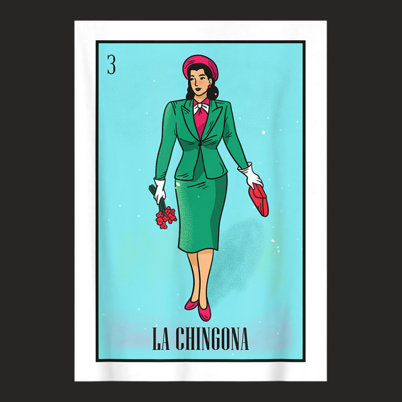 La Chingona The Bad Ass Woman Card Mexican Lottery Card Ladies Fitted T-Shirt by MaricelyOrtiz | Artistshot