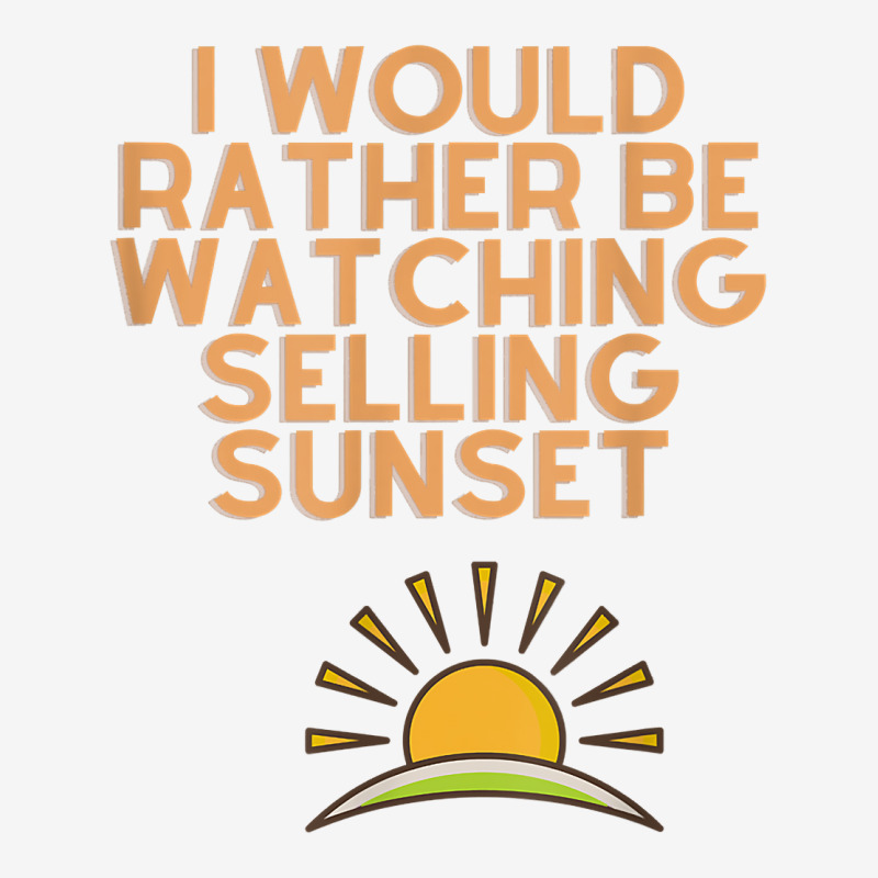 I Would Rather Be Watching Selling Sunset T Shirt Fanny Pack | Artistshot