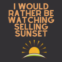 I Would Rather Be Watching Selling Sunset T Shirt Vintage Hoodie And Short Set | Artistshot