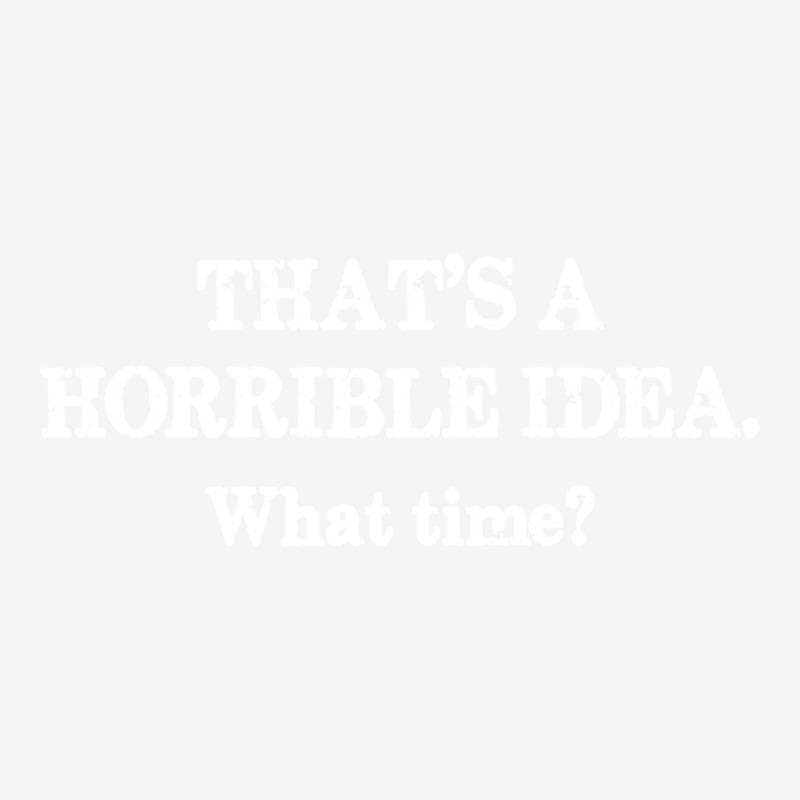 That's A Horrible Idea. What Time Magic Mug | Artistshot