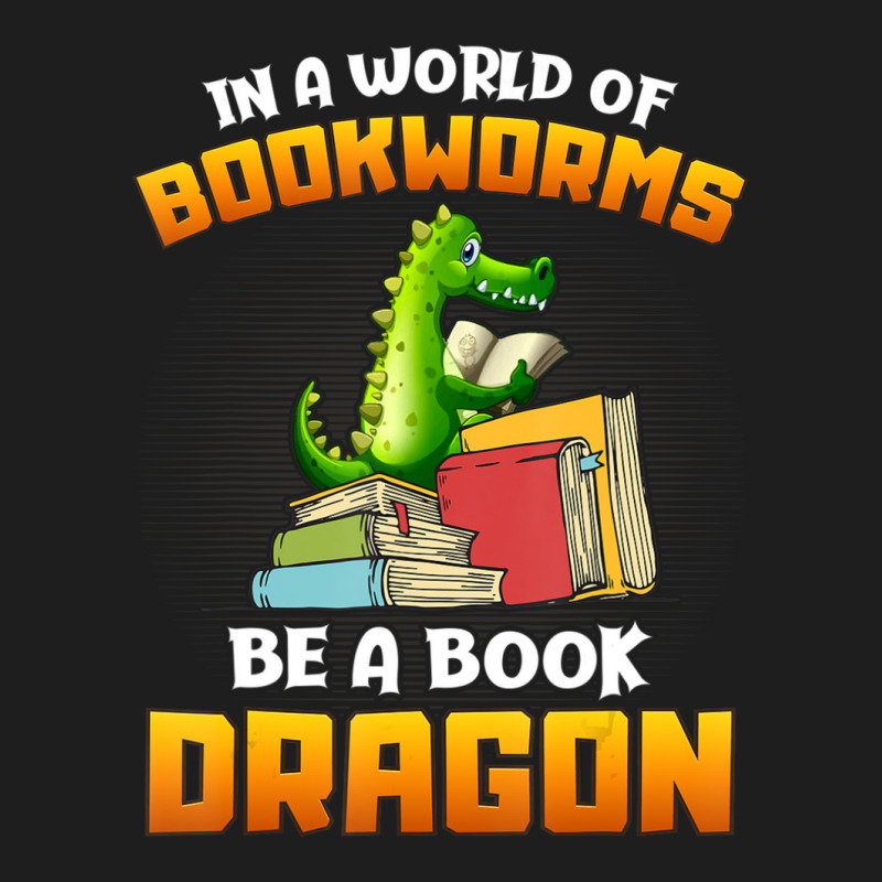 In A World Of Bookworms Be A Book Dragon Reading Classic T-shirt by brumfieldportillo7vlpq8 | Artistshot