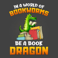 In A World Of Bookworms Be A Book Dragon Reading Vintage T-shirt | Artistshot