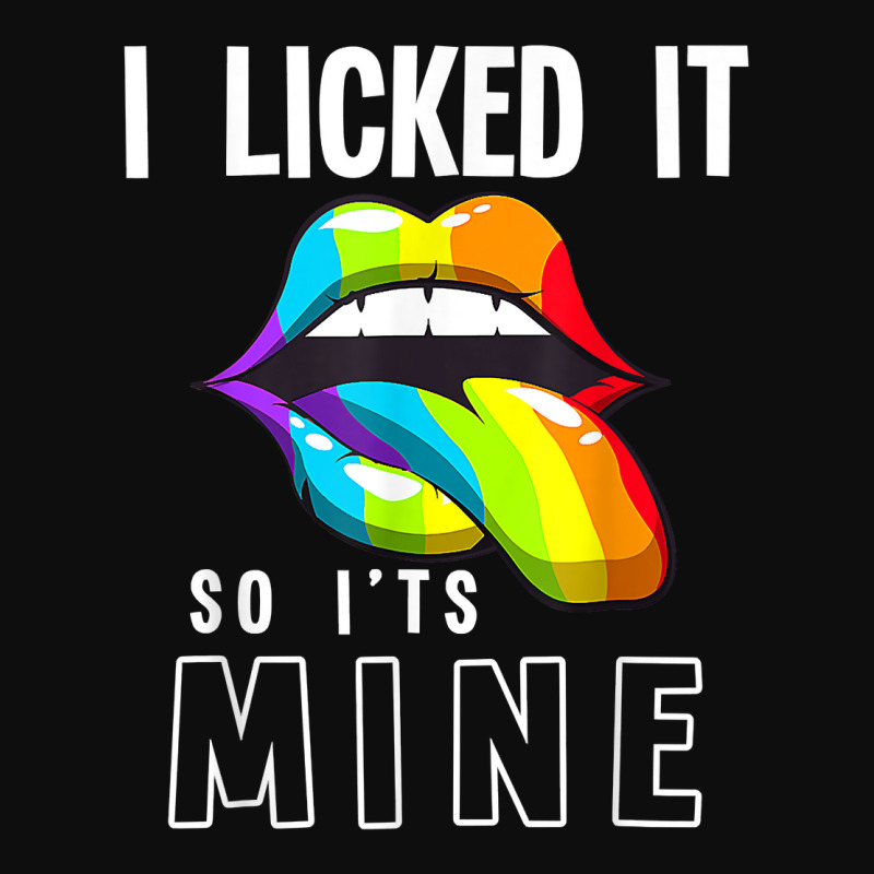 Lgbt Pride Lgbtq I Licked It So It's Mine Sexy Rainbow Lips T Shirt Crop Top by diles | Artistshot