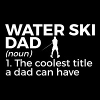 Water Ski Dad Definition Funny Waterskiing T Shirt Toddler Sweatshirt | Artistshot