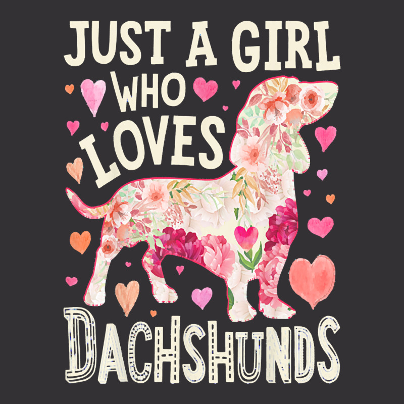 Dachshund T  Shirt Dachshund Just A Girl Who Loves Dachshunds Dog Flow Vintage Short by miracle24707 | Artistshot