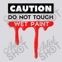 Caution Do Not Touch Wet Paint Typography Design Women's Triblend Scoop T-shirt | Artistshot