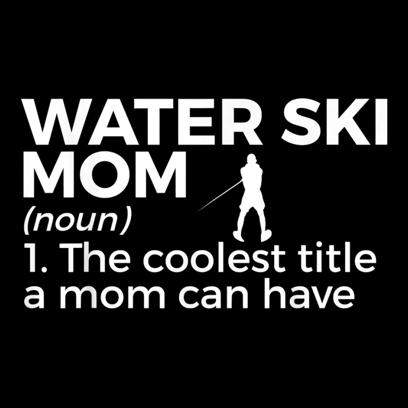 Water Ski Mom Definition Funny Waterskiing T Shirt Adjustable Cap by adriacrogan7c3 | Artistshot