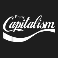 Enjoy Capitalism T Shirt Classic T-shirt | Artistshot