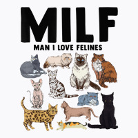 Milf Man I Love Felines Funny Cat Vintage T Shirt T-shirt | Artistshot