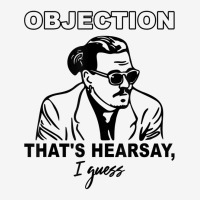 Objection That's Hearsay, I Guess T Shirt Crew Socks | Artistshot