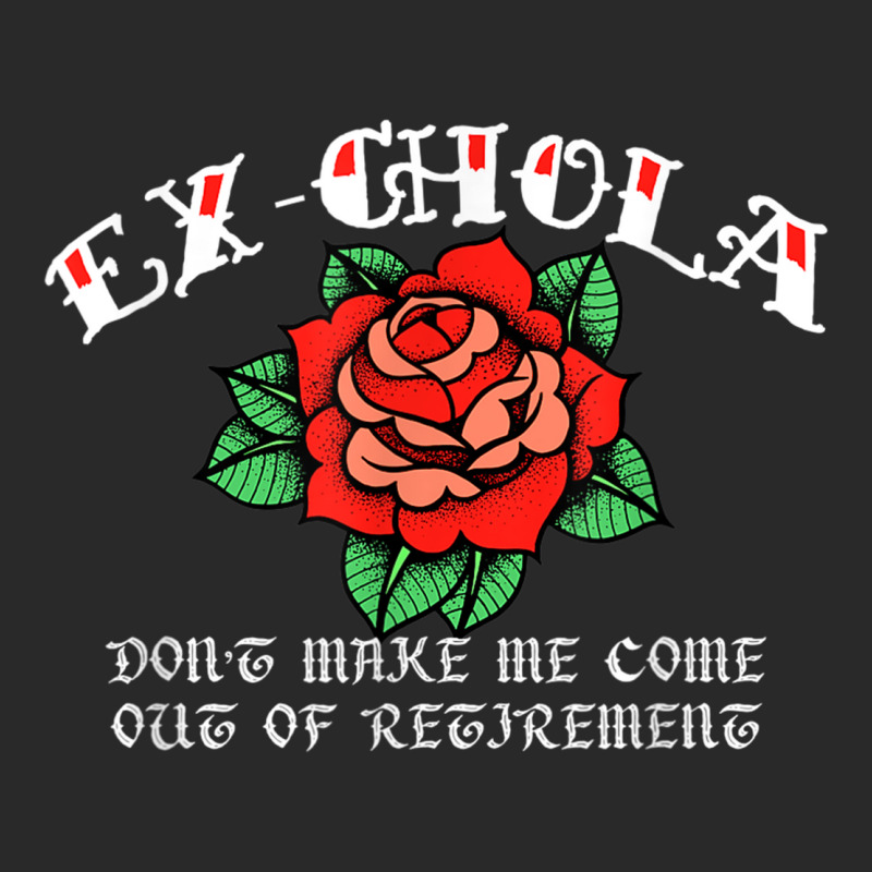 Ex Chola Don't Make Me Come Out Of Retirement Latin Latina Toddler T-shirt by TimothyMichaelHackett | Artistshot