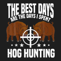 Hog Huntin Boar Pig Hunter Huntsman Classic T-shirt | Artistshot