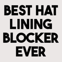 Best Hat Lining Blocker Ever T Shirt Pocket T-shirt | Artistshot