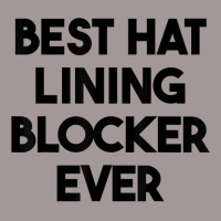 Best Hat Lining Blocker Ever T Shirt Vintage Short | Artistshot