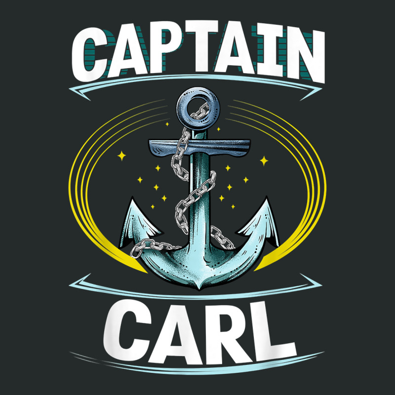 Captain Carl Sailor Name Boat Captain Nickname Personalized T Shirt Women's Triblend Scoop T-shirt by mosesswabyhi | Artistshot