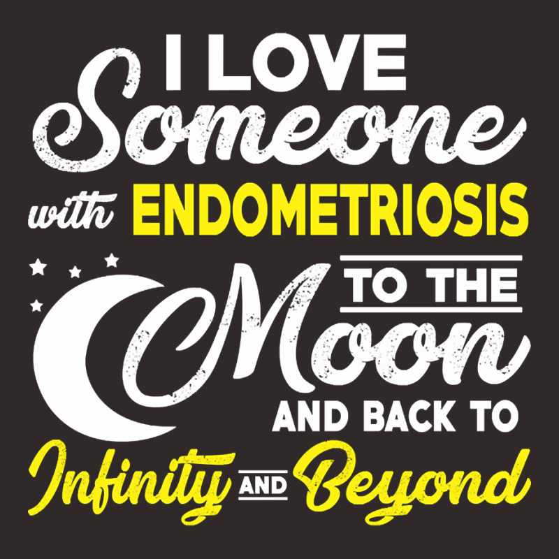 I Love Someone With Endometriosis To The Moon-sieqv Racerback Tank by declangreenwood | Artistshot