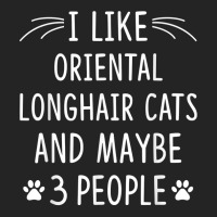 I Like Oriental Longhair Cats And Maybe 3 People Funny T Shirt 3/4 Sleeve Shirt | Artistshot