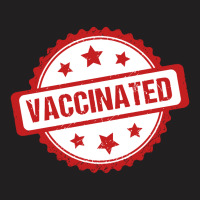 Vaccinated T-shirt | Artistshot