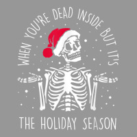 Skeleton When You're Dead Inside But It's The Holiday Season T Shirt Women's V-neck T-shirt | Artistshot