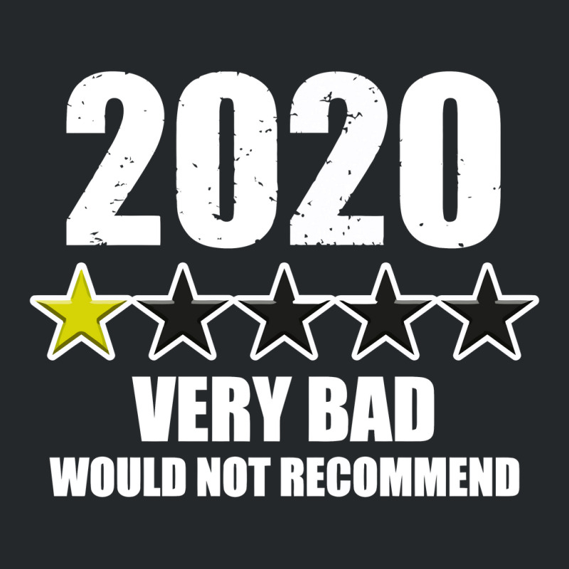 Very Bad Would Not Recommend 2020 Crewneck Sweatshirt | Artistshot