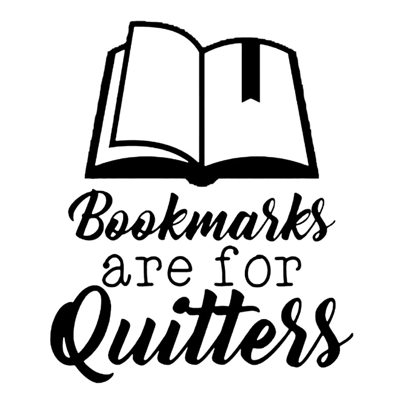 Book Lovers Bookmarks Are For Quitters 3/4 Sleeve Shirt by atereabag | Artistshot