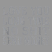 Funny Love You Long Time No Shit Send Money Distressed Text T Shirt Women's V-neck T-shirt | Artistshot