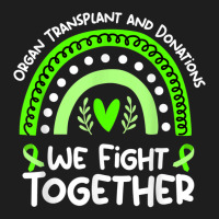 We Fight Together  Organ Transplant And Donation Awareness T Shirt Classic T-shirt | Artistshot