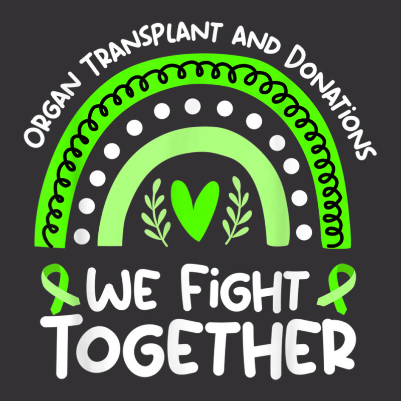 We Fight Together  Organ Transplant And Donation Awareness T Shirt Vintage Short by catotdmontis | Artistshot