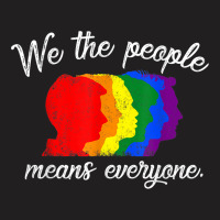 We The People Means Everyone Lgbt Pride Gay 2018 Shirt Tshirt T-shirt | Artistshot